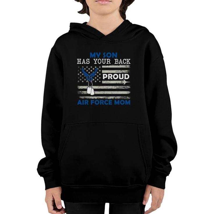 My Son Has Your Back Proud Air Force Mom Pride Military Youth Hoodie