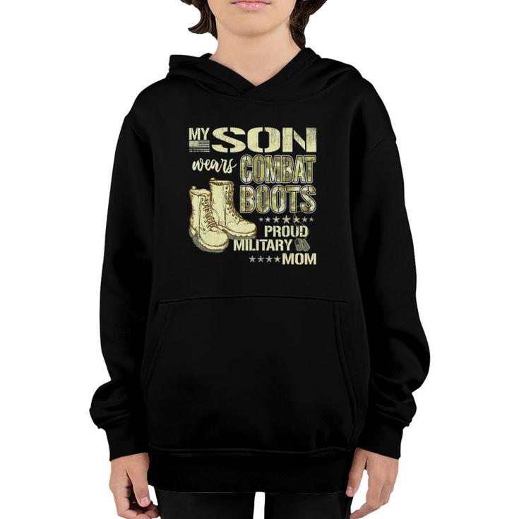 My Son Wears Combat Boots - Proud Military Mom Mother Gift Youth Hoodie