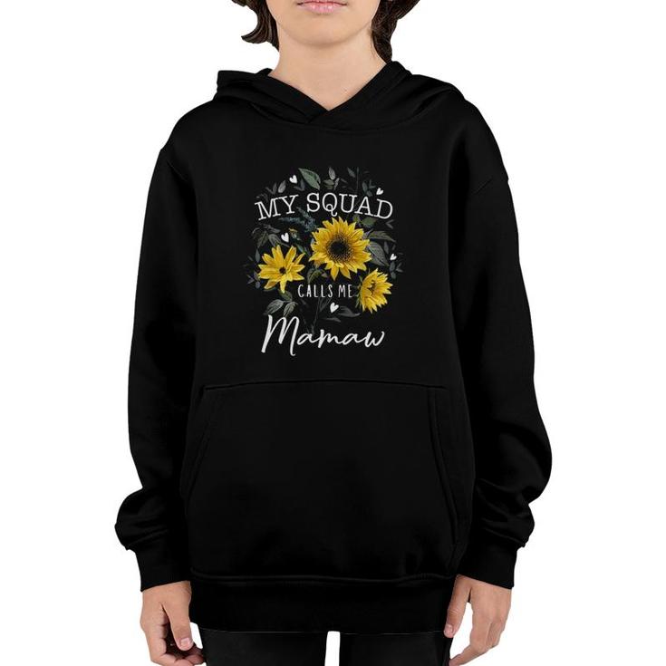 My Squad Calls Me Mamaw Sunflowers With Heart Grandma Gift Youth Hoodie