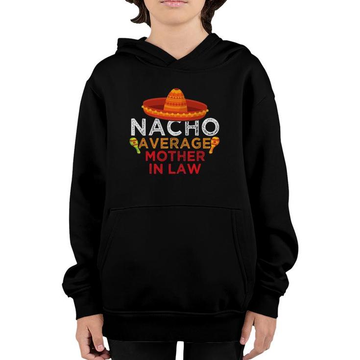Nacho Average Mother In Law Funny Maracas Sombrero Women Youth Hoodie