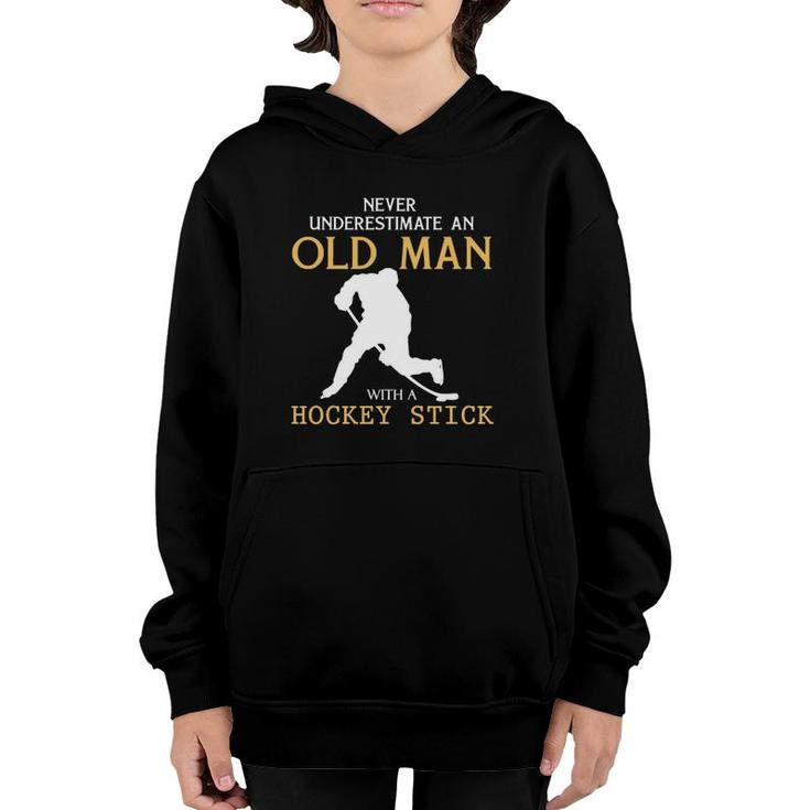 Never Underestimate An Old Man With A Hockey Stick Youth Hoodie