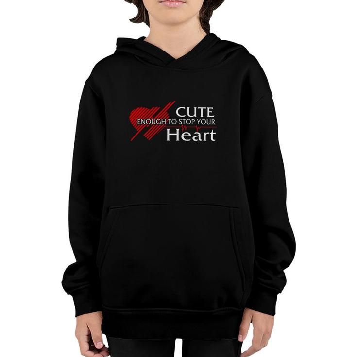 Nurse Cute Enough To Stop Your Heart Youth Hoodie