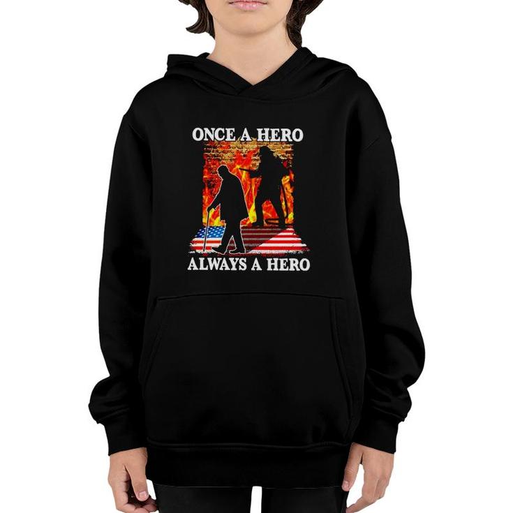 Once A Hero Always A Hero Firefighter Youth Hoodie