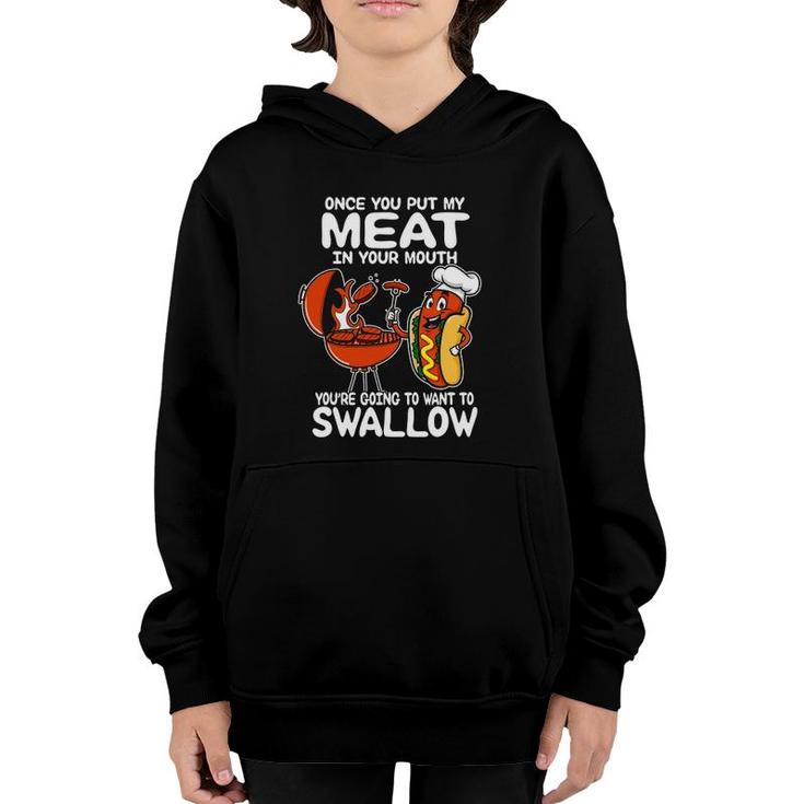 Once You Put My Meat In Your Mouth Bbq Grilling Lover Youth Hoodie