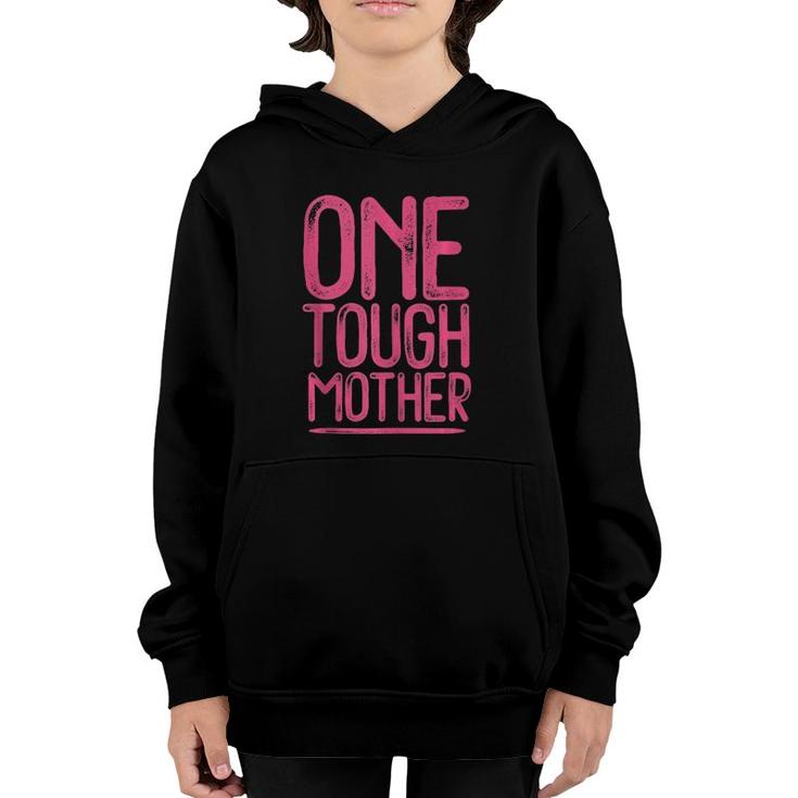 One Tough Mother Distressed Strong Mom Youth Hoodie