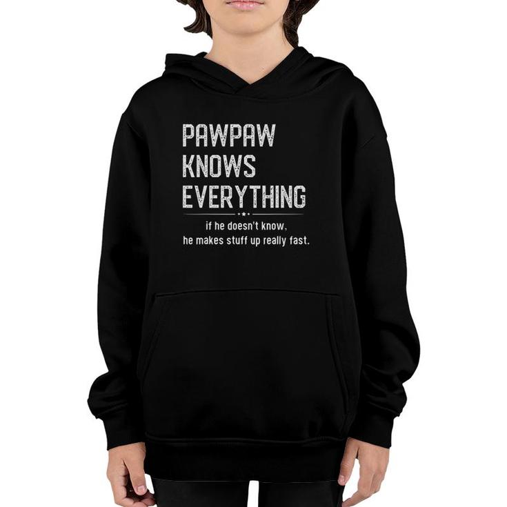 Pawpaw Knows Everything Design For Grandpa Funny Youth Hoodie