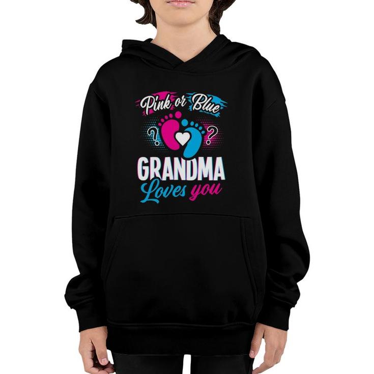 Pink Or Blue Grandma Loves You Gender Baby Reveal Party  Youth Hoodie