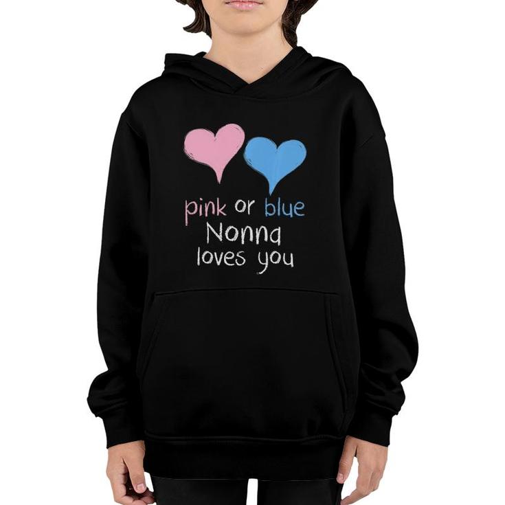 Pink Or Blue Nonna Loves You Baby Shower Gender Reveal Cute Youth Hoodie