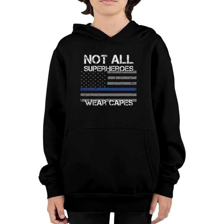 Police Hero  Not All Superheroes Wear Capes Gift Youth Hoodie