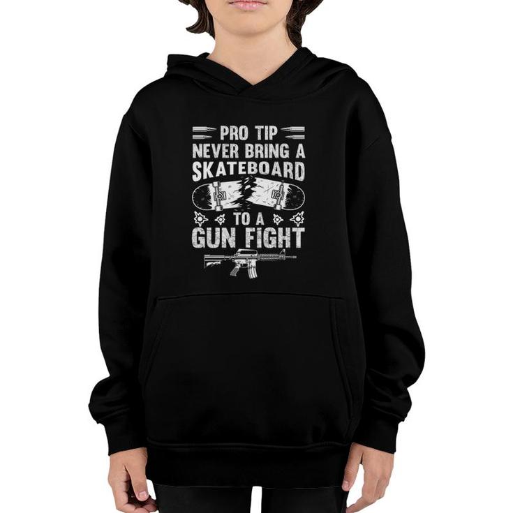 Pro Tip Never Bring A Skateboard To A Gunfight Funny Pro 2A Youth Hoodie