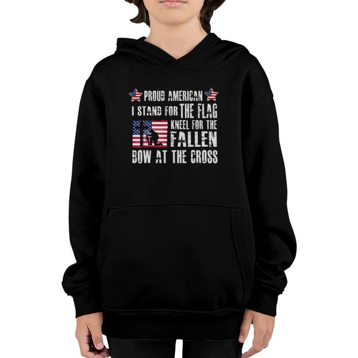 Proud American - Stand For The Flag - Kneel For The Fallen Youth Hoodie