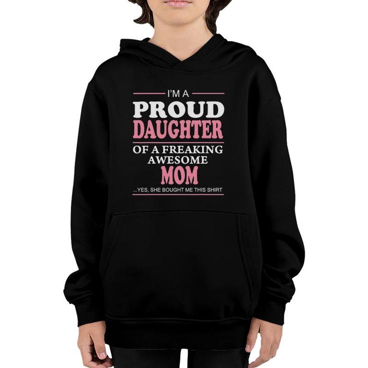 Proud Daughter Of A Freaking Awesome Mom Gift Idea Youth Hoodie