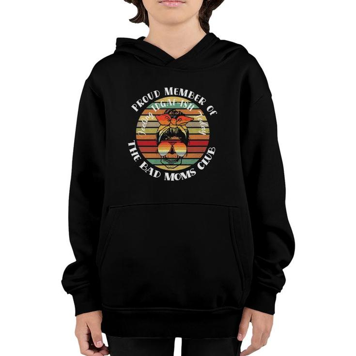 Proud Member Bad Moms Club Skull Funny Mother's Day Retro Youth Hoodie