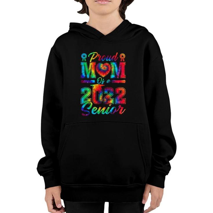 Proud Mom Of A 2022 Senior Mother Graduation 2022 Tie Dye Youth Hoodie