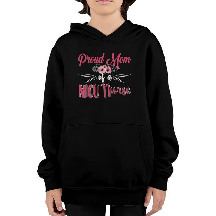 Proud Mom Of A Nicu Nurse Mother's Day Nurse Lover Youth Hoodie