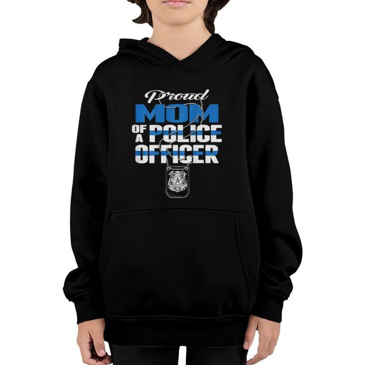 Proud Mom Of A Police Officer - Thin Blue Line Mother Gift Youth Hoodie