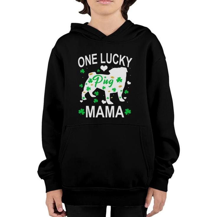 Pug One Lucky Mama St Patrick Day Youth Hoodie