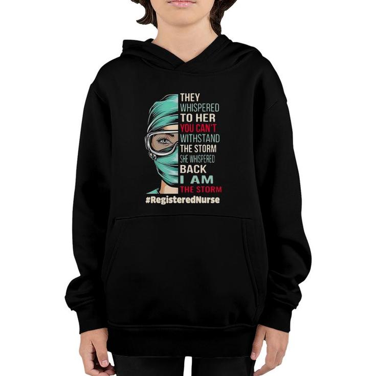 Registered Nurse They Whispered To Her You Can't Withstand Youth Hoodie
