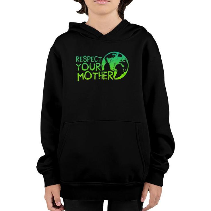 Respect Your Mother, Earth, Nature, Environmental Protection Youth Hoodie