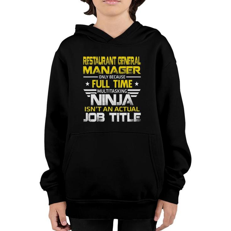 Restaurant General Manager Ninja Isn't An Actual Job Title Youth Hoodie