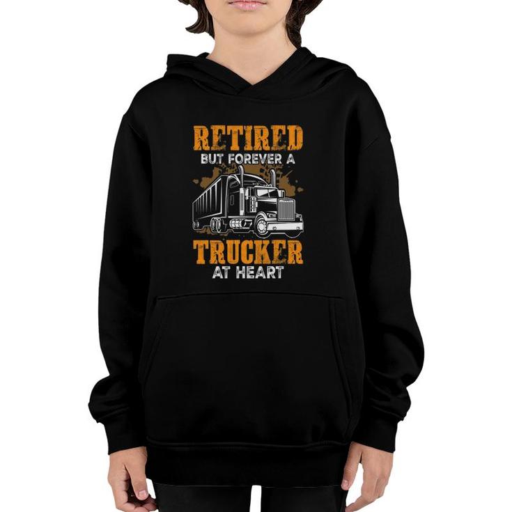 Retired But Forever Trucker At Heart Funny Truck Driver Gift Youth Hoodie