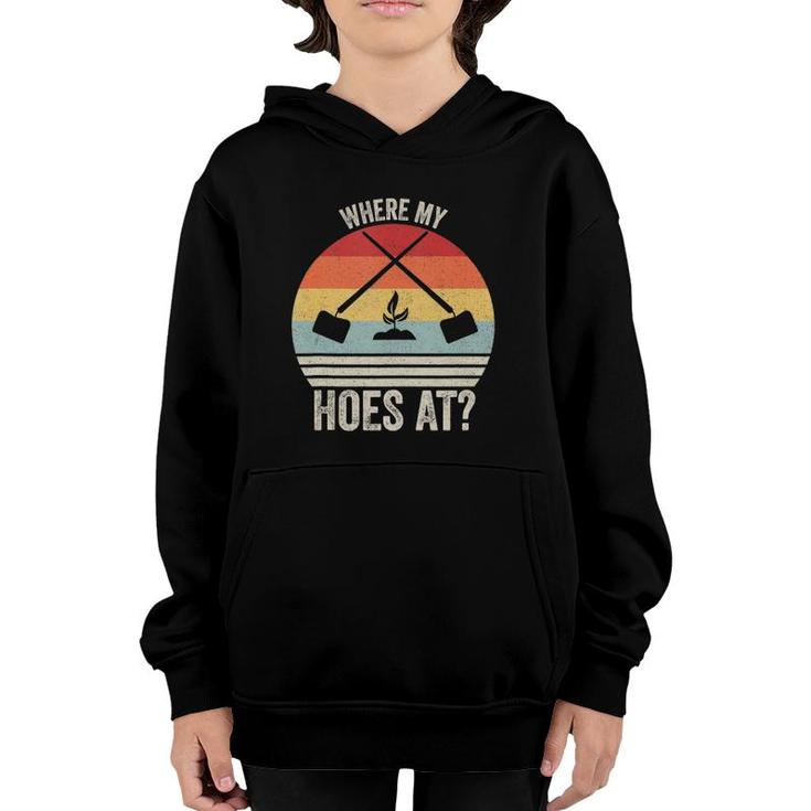 Retro Where My Hoes At Garden  Gift Vintage Gardening  Youth Hoodie