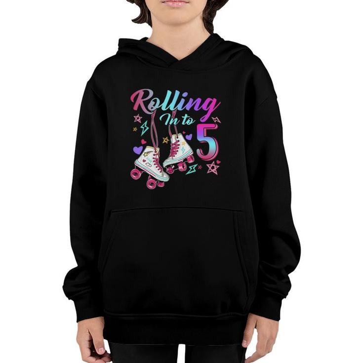 Rolling Into 5Th Birthday Roller Skates 5 Years Old Rolling Youth Hoodie