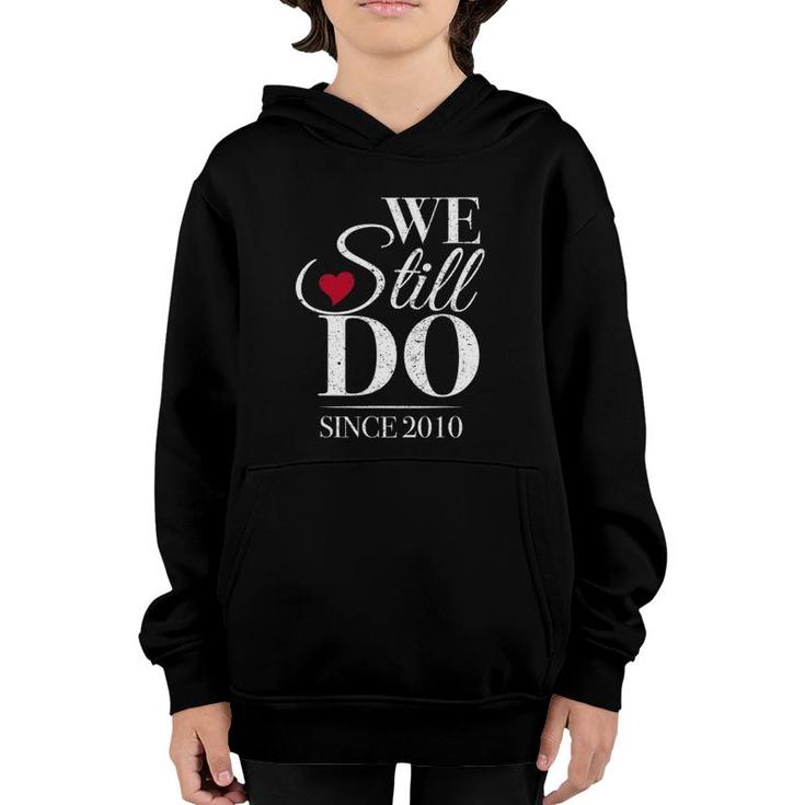 Romantic We Still Do Since 2010 - 10Th Wedding Anniversary Youth Hoodie