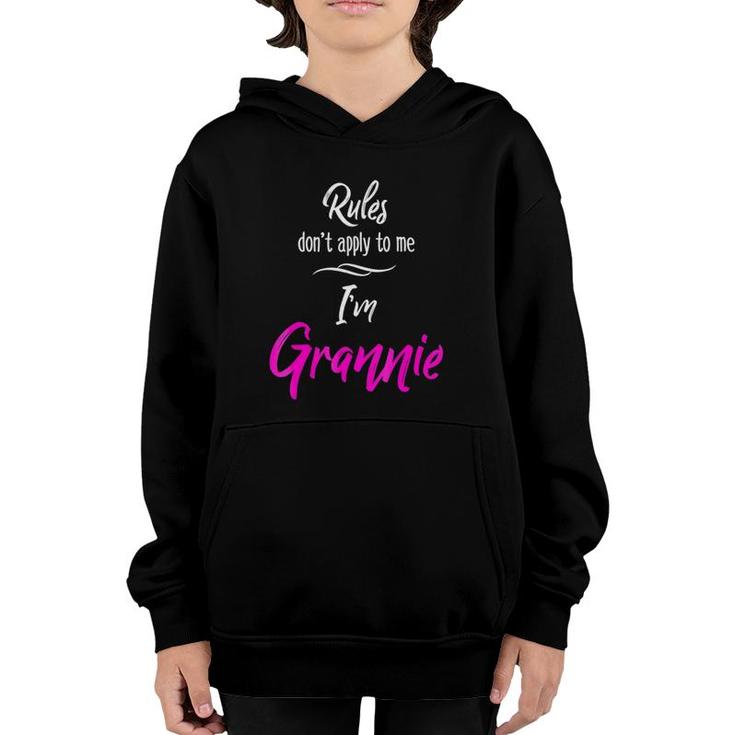 Rules Don't Apply To Me I'm Grannie  Grandmother Tee Youth Hoodie
