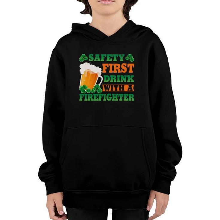 Safety First Drink With A Firefighter Funny St Patrick's Day Youth Hoodie