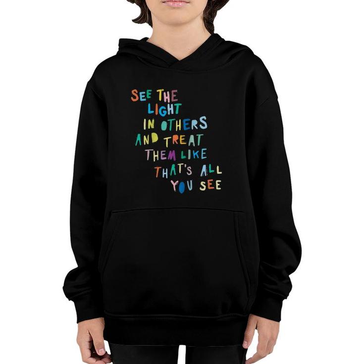 See The Light In Others Encouraging Positive Message Raglan Baseball Tee Youth Hoodie