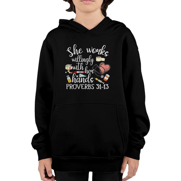 She Works Willingly With Her Hands Proverbs Quote For Nurse Youth Hoodie