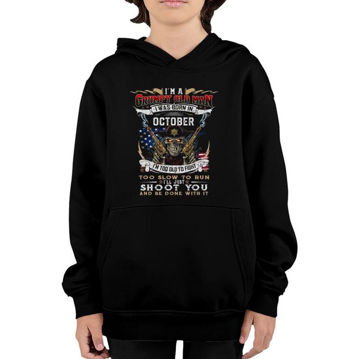 Skull I'm A Grumpy Old Man I Was Born In October Youth Hoodie