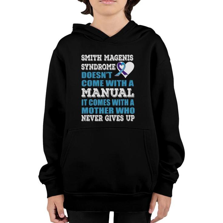 Smith Magenis Syndrome It Comes With A Mother Never Gives Up Youth Hoodie