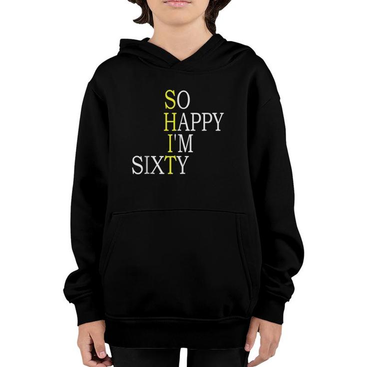 So Happy I'm Sixty Funny 60Th Birthday Gift Born In 1961 Tank Top Youth Hoodie