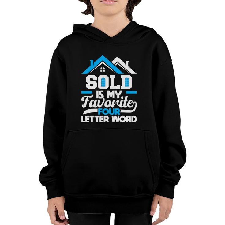 Sold Is My Favorite Four Letter Word - Realtor & Real Estate Youth Hoodie