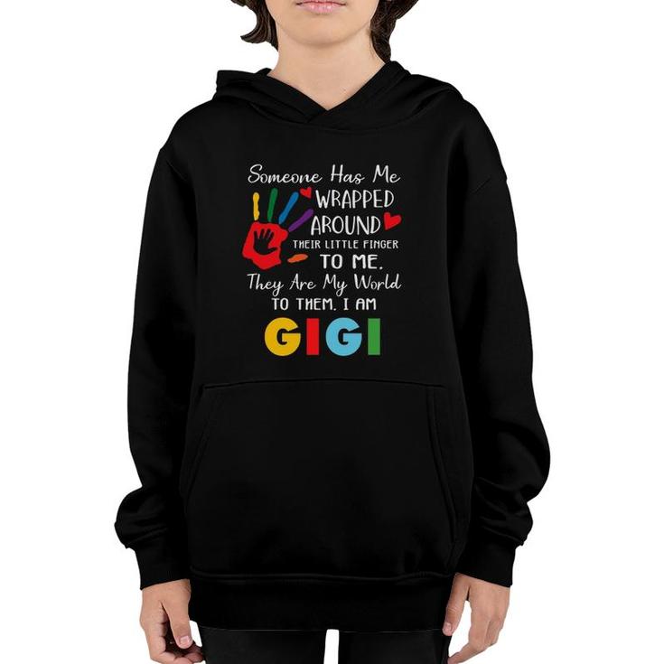Someone Has Me Wrapped Arround Their Little Finger To Me Gigi Grandma Colors Hand Youth Hoodie