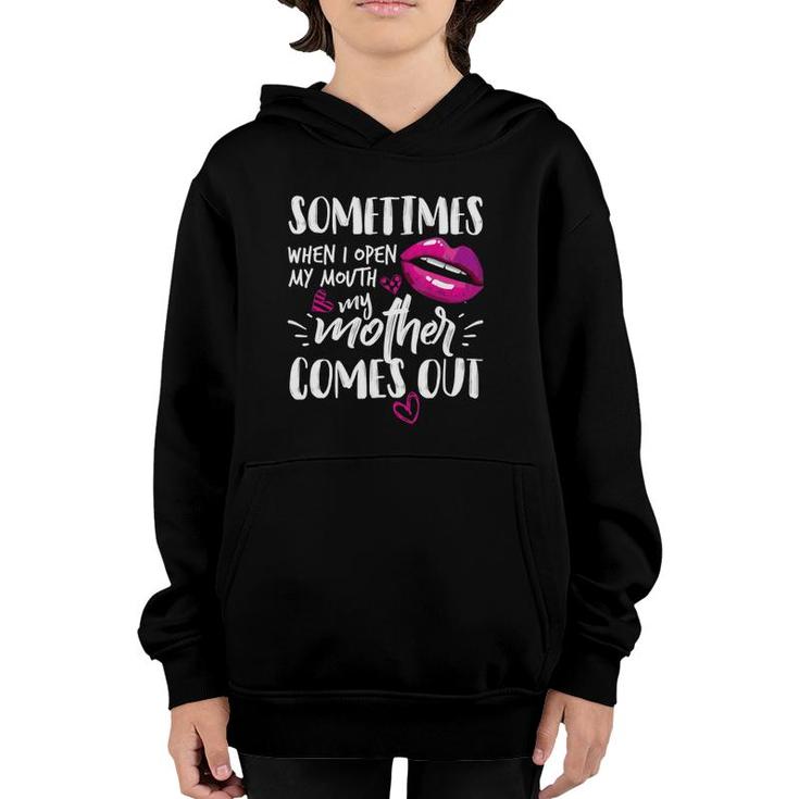 Sometimes I Open My Mouth And My Mother Comes Out Lips Black Version2 Youth Hoodie