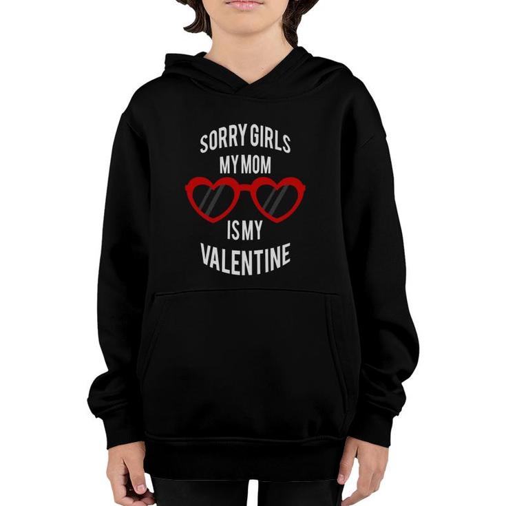 Sorry Girls My Mom Is My Valentine Cool Heart Glasses Vibes Youth Hoodie