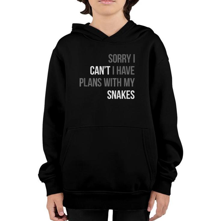 Sorry I Can't I Have Plans With My Snakes Reptile Gift Youth Hoodie