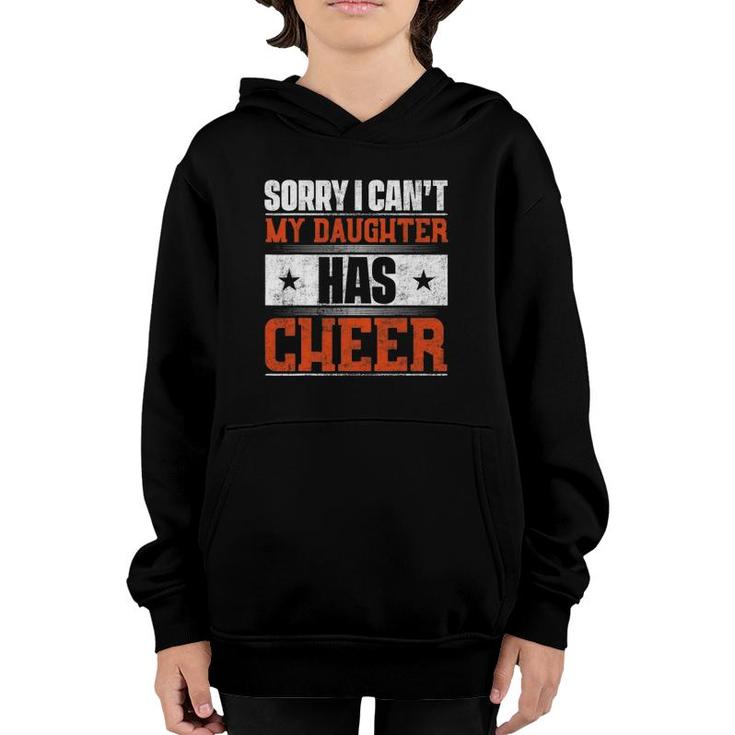 Sorry I Can't My Daughter Has Cheer Youth Hoodie