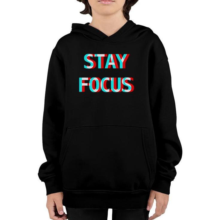 Stay Focus Optical Illusion Glitchy Trippy Hustle And Party Youth Hoodie