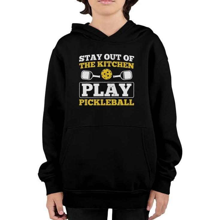 Stay Out Of Kitchen Play Pickleball Sport Pickleball Youth Hoodie