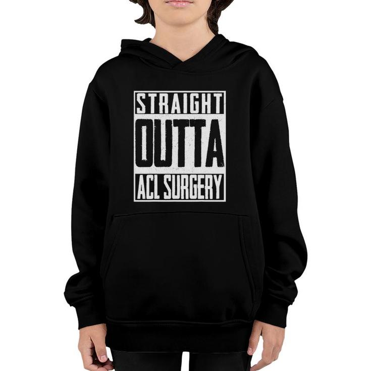 Straight Outta Acl Surgery Nurse Hospital Doctor Youth Hoodie