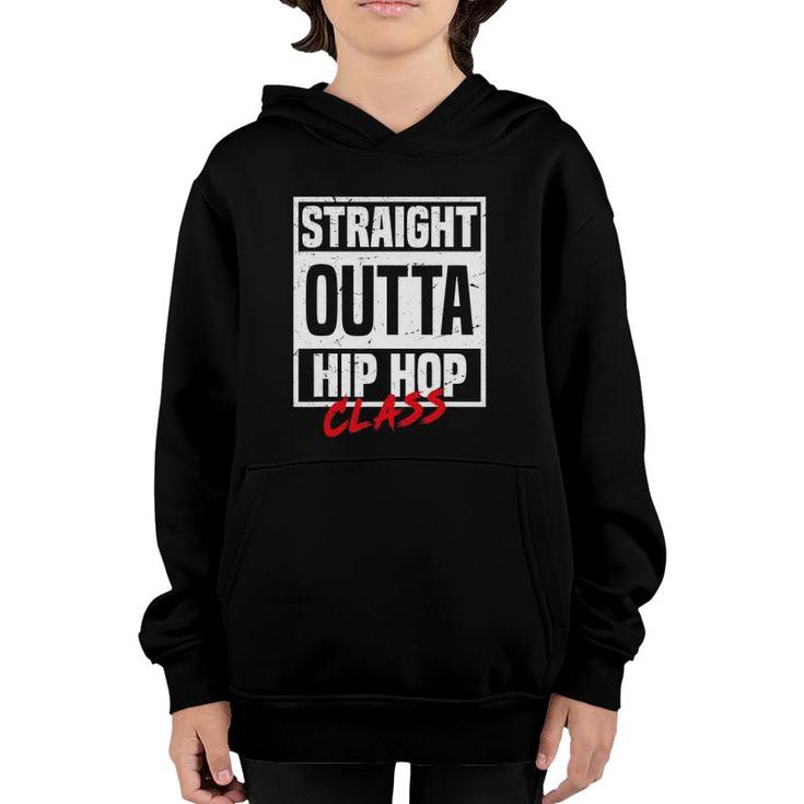 Straight Outta Hip Hop Class Dance Breakdancer Funny Hip Hop Youth Hoodie