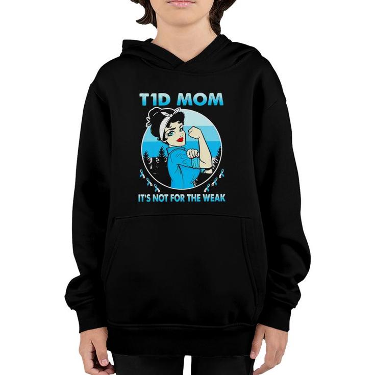 Strong Girl T1d Mom It's Not For The Wear Youth Hoodie