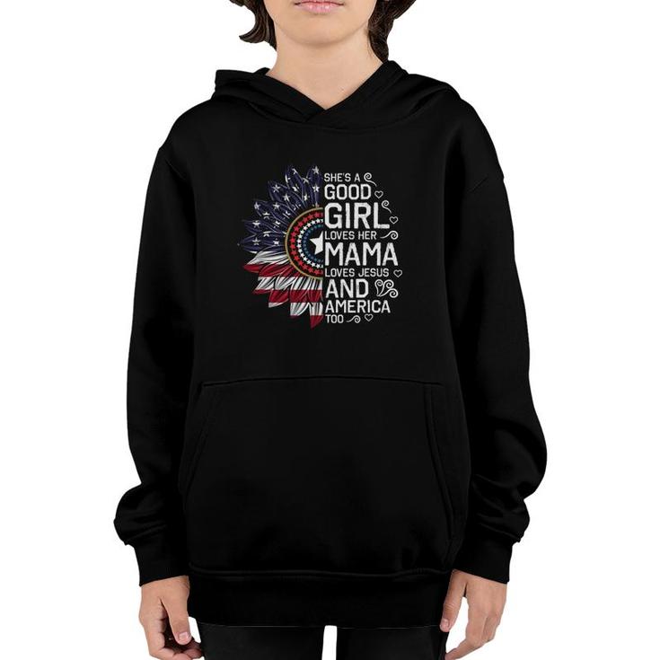 Sunflower She's A Good Girl Loves Her Mama 4Th Of Jiuly Youth Hoodie