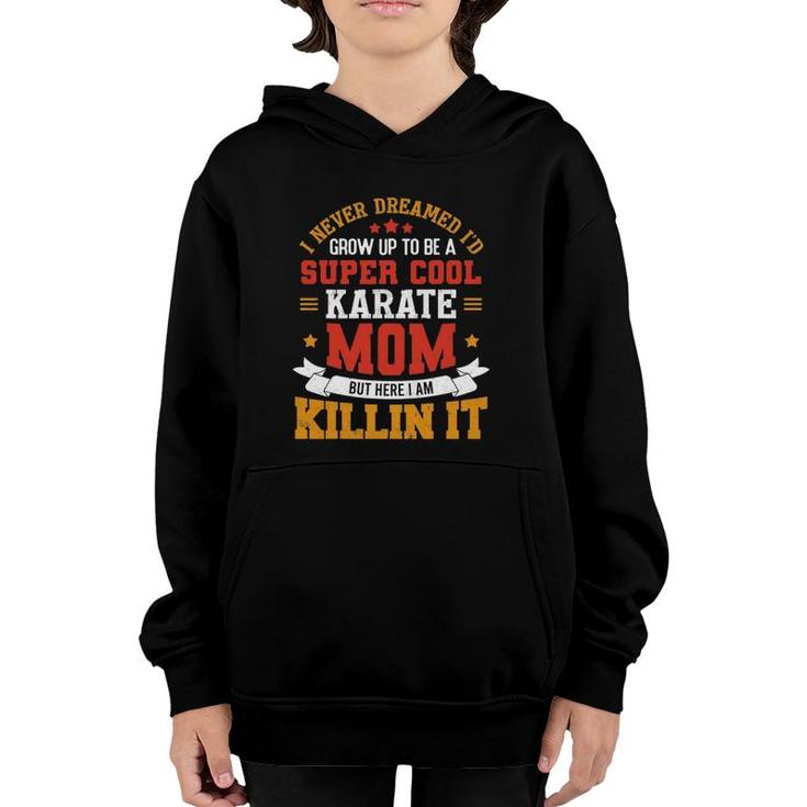 Super Cool Karate Mom Funny Karate Mother Gift Youth Hoodie