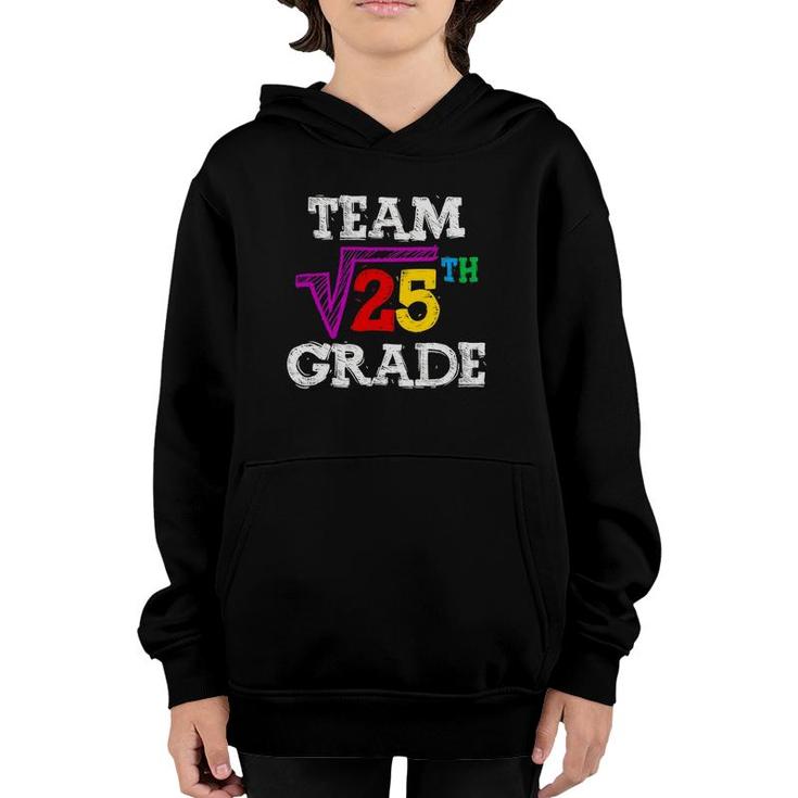Team 5Th Grade Square Root Of 25 Funny 5Th Grade Teacher Youth Hoodie