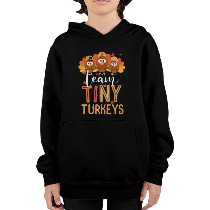 Team Tiny Turkeys Nurse Turkey Thanksgiving Fall Nicu Nurse Youth Hoodie